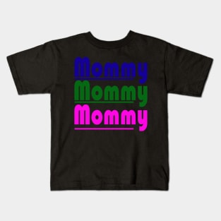 new design tex "mommy" Kids T-Shirt